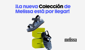 ¡La nueva Colección de Melissa está por llegar!